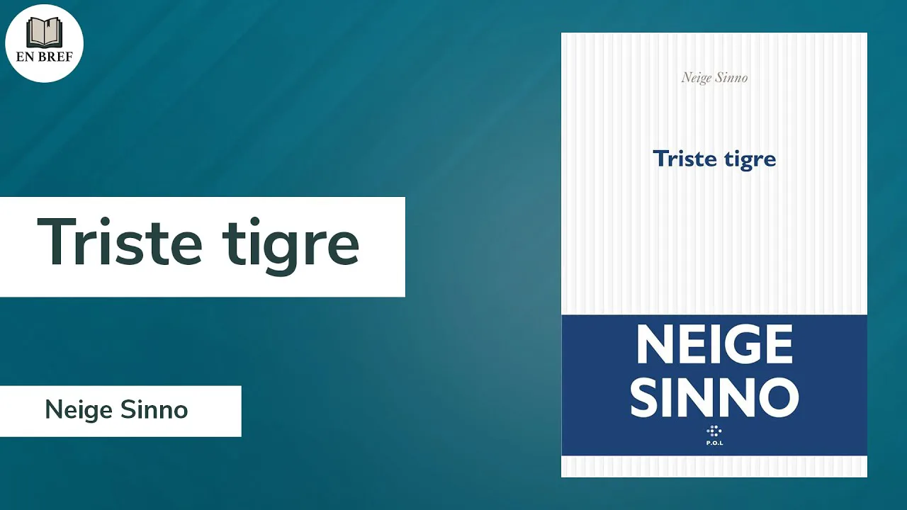 Triste tigre, de Neige Sinno (P.O.L)